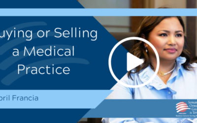 April Francia Discusses Buying or Selling a Medical Practice